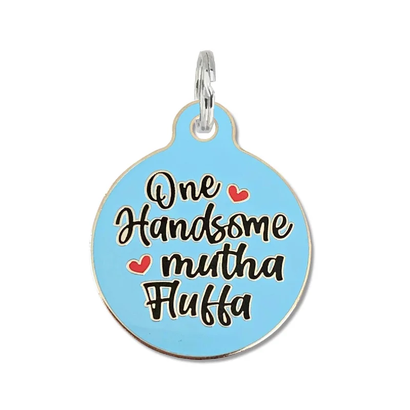 Handsome Mutha Fluffa - Dog Tag Collar Charm or Pet ID Tag